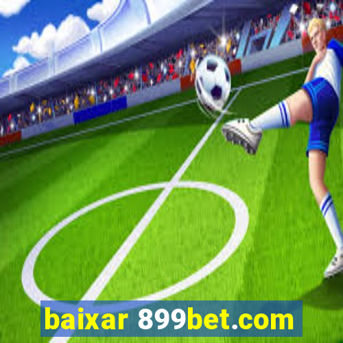 baixar 899bet.com